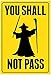 You Shall Not Pass Sign Movie Poster 13 x 19in with Poster Hanger