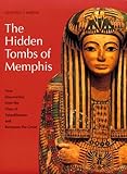 Front cover for the book The Hidden Tombs of Memphis: New Discoveries from the Time of Tutankhamun and Ramesses the Great (New Aspects of Antiquity) by Geoffrey T. Martin
