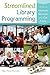 Streamlined Library Programming: How to Improve Services and Cut Costs