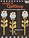 A Batch of QuiltSoup: Fun Patchwork and Easy Appliqué Patterns by Barbara J. Jones