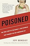 Poisoned: The True Story of the Deadly E. Coli Outbreak That Changed the Way Americans Eat by Jeff Benedict