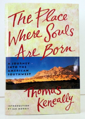 The Place Where Souls Are Born: A Journey into the American Southwest (Destinations)