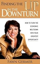 Finding the UP in the Downturn