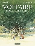 Voltaire, le culte de l'ironie (French Edition) by