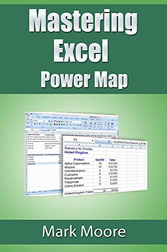 Mastering Excel: Power Map by Mark Moore