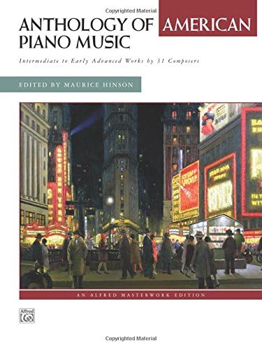 Anthology of American Piano Music: Intermediate to Early Advanced Works by 31 Composers, Comb Bound Book (Alfred Masterwork Edition)