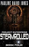 Steamrolled (Project Enterprise Book 4)