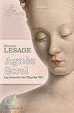 Agnès Sorel la colombe de Charles VII (ROMAN HISTORIQUE) (French Edition) by