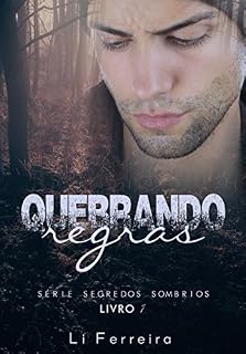 Livro Quebrando Regras (Segredos Sombrios Livro 1)