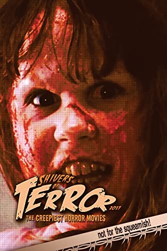 Shivers of Terror 2017: The Creepiest Horror Movies (Shivers of Terror (Color))