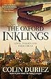 The Oxford Inklings: Their Lives, Writings, Ideas, and Influence