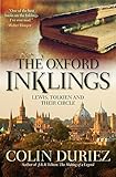 The Oxford Inklings: Their Lives, Writings, Ideas, and Influence