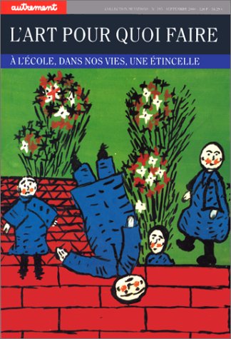 Amazonfr Lart Pour Quoi Faire A Lécole Dans Nos Vies - 