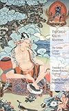 The Great Kagyu Masters: The Golden Lineage Treasury by 