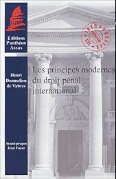 Les  principes modernes du droit pénal international