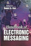 Handbook of Electronic Messaging, Cox, Nancy, 0849399467