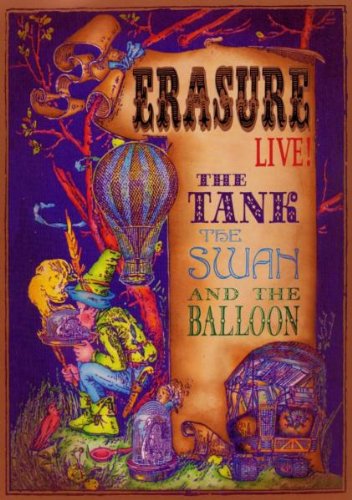 Erasure - Live - The Tank, The Swan And The Balloon