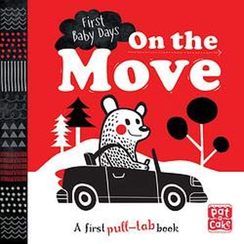 First baby days: on the move: a pull-tab board book to help your baby focus