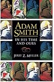 Adam Smith in His Time and Ours