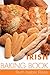 Irish Baking Book: Traditional Irish Recipes by Ruth Isabel Ross