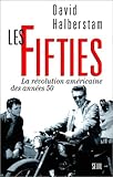 LES FIFTIES. : La révolution américaine des années 50 by 