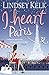 I Heart Paris (I Heart Series)