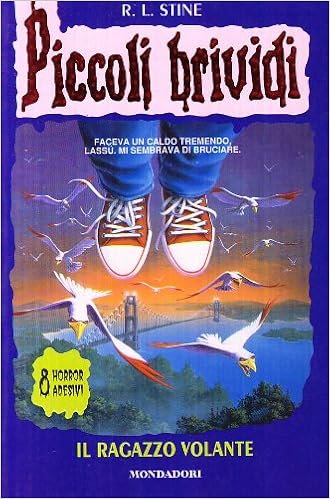 R. L. Stine - Piccoli brividi. Il ragazzo volante (1999)