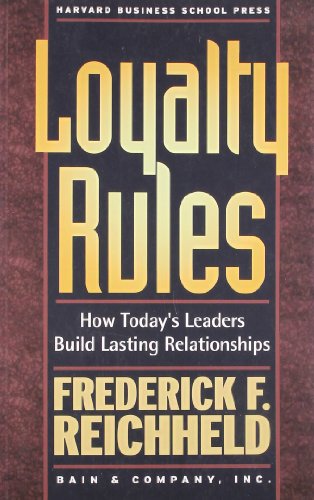 Loyalty Rules: How Today's Leaders Build Lasting Relationships