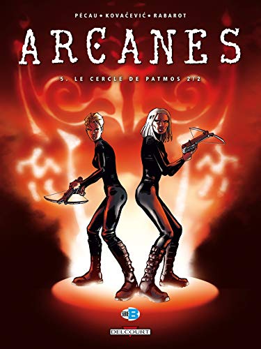 Arcanes, Tome 5 : Le cercle de Patmos : 2e partie by Jean-Pierre Pécau, Bojan Kovacevic, Isabelle Rabarot