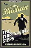 The Thirty-Nine Steps: Authorised Edition (The Richard Hannay Adventures) by John Buchan