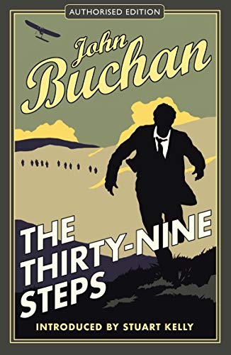 The Thirty-Nine Steps: Authorised Edition (The Richard Hannay Adventures) by John Buchan