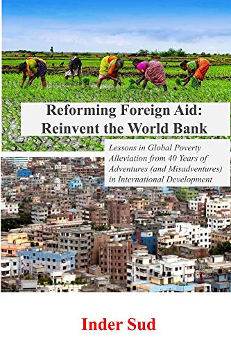 Reforming Foreign Aid Reinvent The World Bank Kindle Edition By