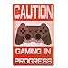 dingleiever-shabby chic Funny Caution Gaming In Progress metal tin sign poster wall plaque