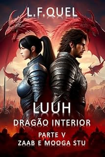 Livro Luuh - Dragão Interior: Parte V - Zaab e Mooga Stu