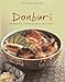 Donburi: Delightful Japanese Meals in a Bowl by Aki Watanabe