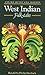 West Indian Folk-tales (Oxford Myths and Legends) by Philip M. Sherlock