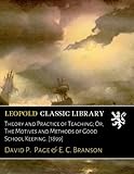 Theory and Practice of Teaching; Or, The Motives