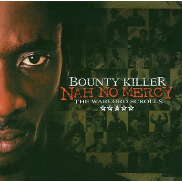 Bounty Killer Nah No Mercy Best Of Amazon Com Music