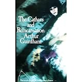 The Cathars & reincarnation by Arthur Guirdham (1970-05-03)