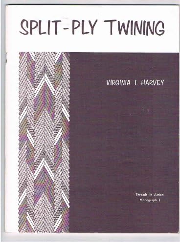 Split-ply twining (Threads in action monograph series ; issue 1) Paperback – January 1, 1976