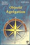 Mathématiques Objectif agrégation by 