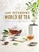Jane Pettigrew's World of Tea: Discovering Producing Regions and their Teas by