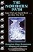 The Northern Path: Norse Myths and Legends Retold...And What They Reveal by 