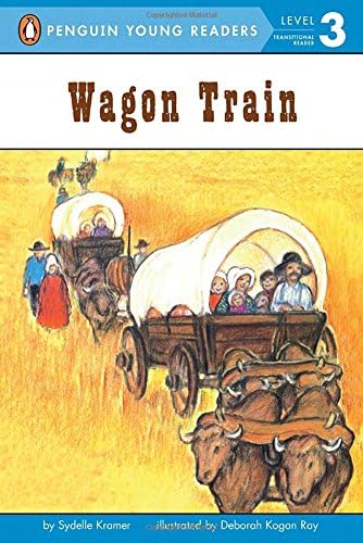 Wagon Train (Rise and Shine) (Penguin Young Readers, Level 3)
