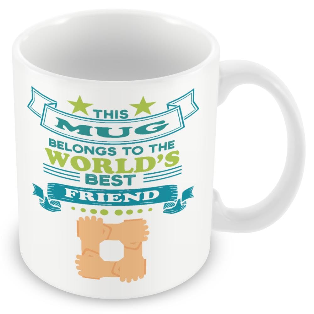 Mug Gift for Friend/Friendship - This Mug Belongs to The World's Best Friend