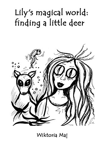 Lily's Magical World: Finding A Little Deer: Children's Books,Lily Overcomes Her Fears, Lily Is Not Afraid Of The Darkness, Kids Books, Bedtime Stories, Illustrated Books, For Beginner Readers