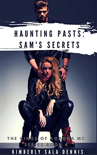 Hidden Pasts: Sam's Secrets: The Kings of Korona MC Series Book 4