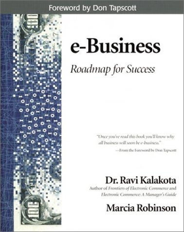 e-Business: Roadmap for Success (Addison-Wesley Information Technology Series)