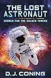 The Lost Astronaut: A Novel by D. J. Coning