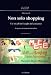 Non solo shopping. Usi sociali dei luoghi del consumo